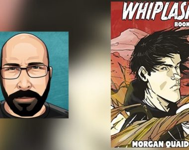 Interview with Morgan Quaid, Author of Whiplash