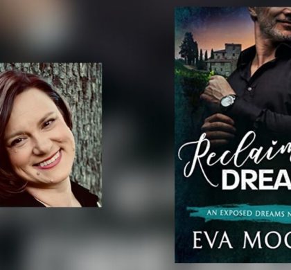 Interview with Eva Moore, Author of Reclaimed Dreams