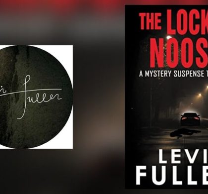 Interview with Levi Fuller, Author of The Locket Noose