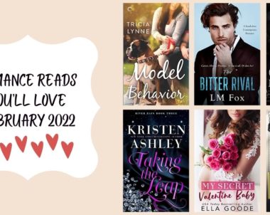 Romance Reads You’ll Love | February 2022