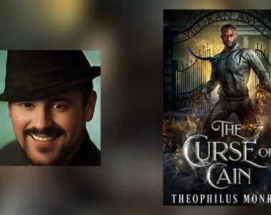 Interview with Theophilus Monroe, Author of The Curse of Cain