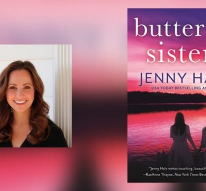 Interview with Jenny Hale, Author of Butterfly Sisters