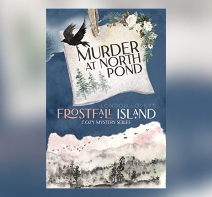 Interview with London Lovett, Author of Murder at North Pond