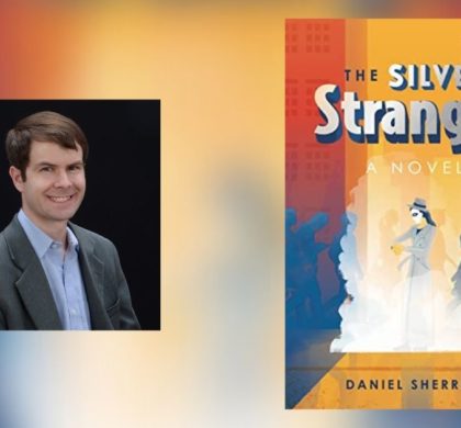 Interview with Daniel Sherrier, Author of The Silver Stranger