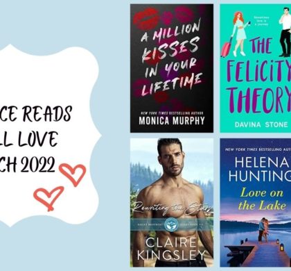 Romance Reads You’ll Love | March 2022