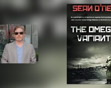 Interview with Sean O’Neil, Author of The Omega Variant