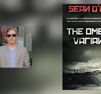 Interview with Sean O’Neil, Author of The Omega Variant