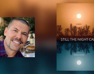 Interview with Joshua Senter, Author of Still the Night Call