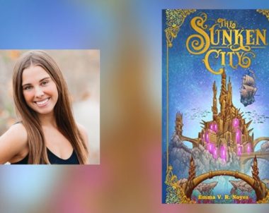 Interview with Emma V. R. Noyes, Author of The Sunken City