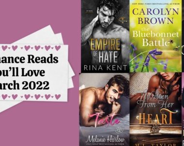 Romance Reads You’ll Love | March 2022