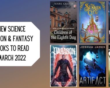 New Science Fiction & Fantasy Books to Read | March 2022