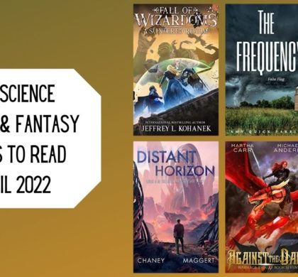 New Science Fiction & Fantasy Books to Read | April 2022
