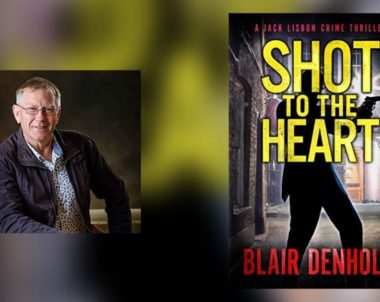 Interview with Blair Denholm, Author of Shot to the Heart