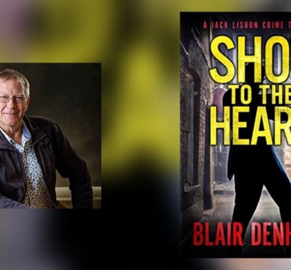 Interview with Blair Denholm, Author of Shot to the Heart