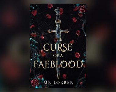 Interview with MK Lorber, Author of The Curse of a Faeblood