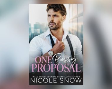 The Story Behind One Bossy Proposal by Nicole Snow