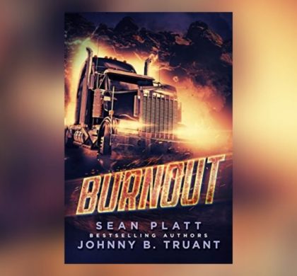 Interview with Sean Platt & Johnny B. Truant, Author of Burnout