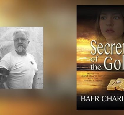 Interview with Baer Charlton, Author of Secrets of the Gold