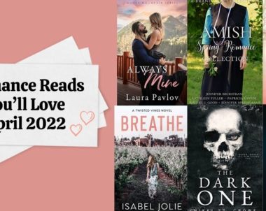 Romance Reads You’ll Love | April 2022