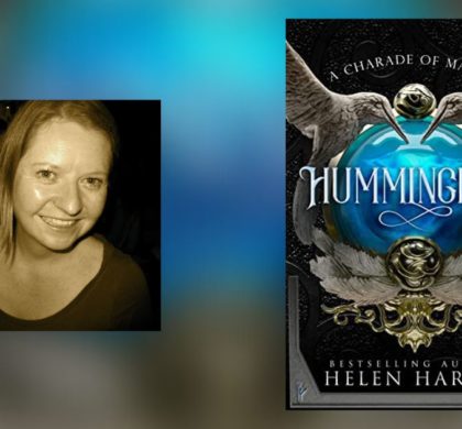 Interview with Helen Harper, Author of Hummingbird