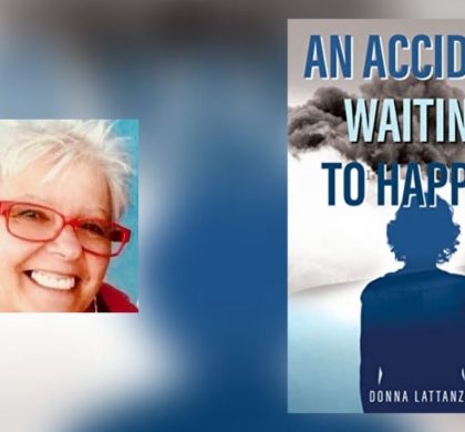 Interview with Donna Lattanzio, Author of An Accident Waiting to Happen