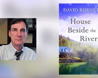 Interview with David Burnett, Author of House Beside the River