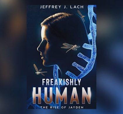 Interview with Jeffrey J. Lach, Author of Freakishly Human