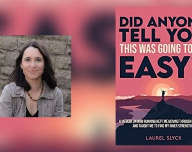 Interview with Laurel Slyck, Author of Did Anyone Tell You This Was Going to Be Easy?