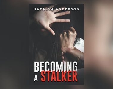 Interview with Natalya Anderson, Author of Becoming a Stalker