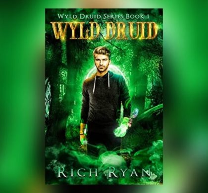 Interview with Rich Ryan, Author of Wyld Druid