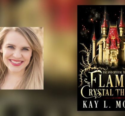 Interview with Kay L. Moody, Author of Flame and Crystal Thorns