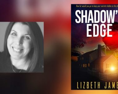 Interview with Lizbeth James, Author of Shadow’s Edge