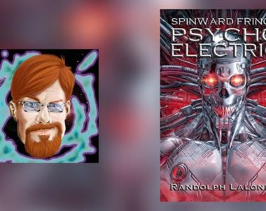 Interview with Randolph Lalonde, Author of Psycho Electric