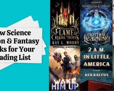 New Science Fiction and Fantasy Books for Your Reading List