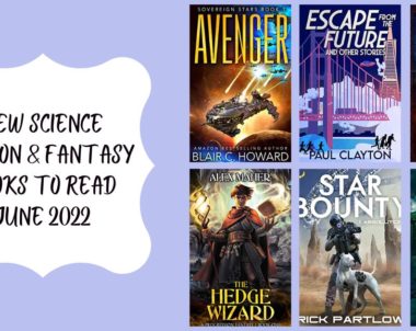 New Science Fiction & Fantasy Books to Read | June 2022