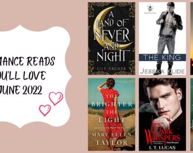 Romance Reads You’ll Love | June 2022