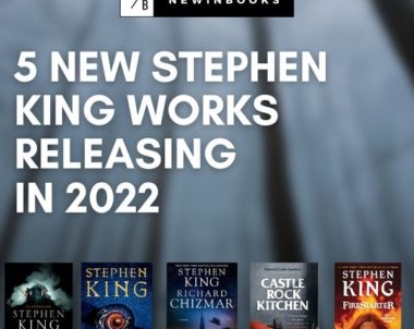 5 New Stephen King Works Releasing in 2022