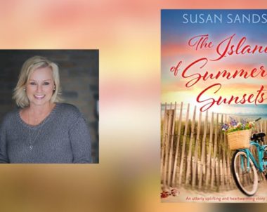 Interview with Susan Sands, Author of The Island of Summer Sunsets