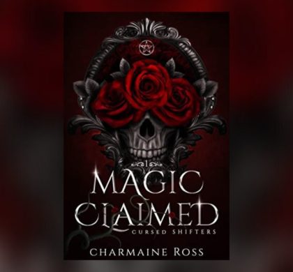 Interview with Charmaine Ross, Author of Magic Claimed