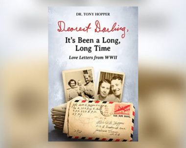 Interview with Dr. Tony Hopper, Author of Dearest Darling, It’s Been A Long, Long Time