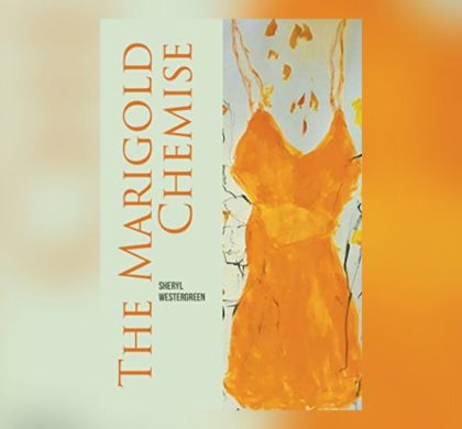 Interview with Sheryl Westergreen, Author of The Marigold Chemise