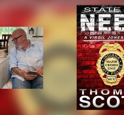 Interview with Thomas Scott, Author of State of Need