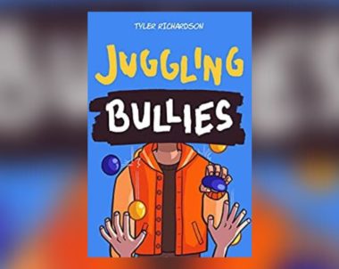 Interview with Tyler Richardson, Author of Juggling Bullies