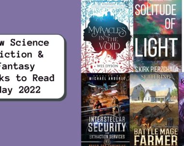 New Science Fiction & Fantasy Books to Read | May 2022