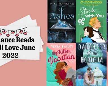 Romance Reads You’ll Love | June 2022