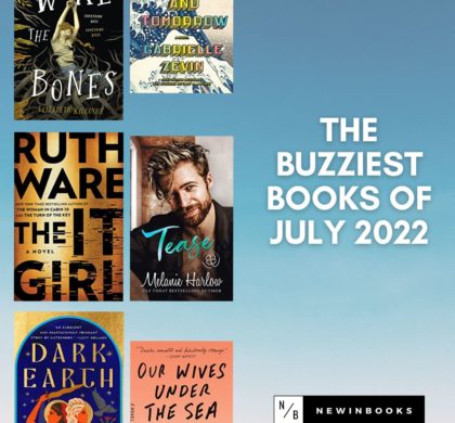 The Buzziest Books of July | 2022