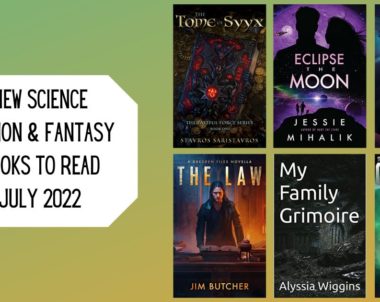 New Science Fiction & Fantasy Books to Read | July 2022