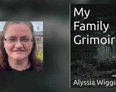 Interview with Alyssia Wiggins, Author of My Family Grimoire