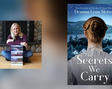 Interview with Deanna Lynn Sletten, Author of The Secrets We Carry