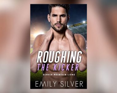 Interview with Emily Silver, Author of Roughing The Kicker